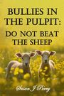 „Bullies in the Pulpit: Do Not Beat the Sheep“, darunter zwei Lämmer auf einer blühenden Wiese.