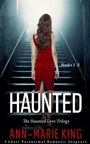 Ann-Marie King: Haunted (The Haunted Love Trilogy Books 1-3), Buch