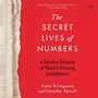 Kate Kitagawa: The Secret Lives of Numbers: A Hidden History of Mathematics, MP3