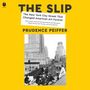Prudence Peiffer: The Slip: The New York City Street That Changed American Art Forever, MP3