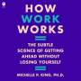 Michelle P King: How Work Works, MP3