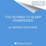 Andrew Duplessie: Too Scared to Sleep, MP3