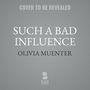 Olivia Muenter: Such a Bad Influence, CD