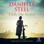 Danielle Steel: Only the Brave, MP3