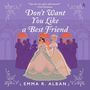 Emma Alban: Don't Want You Like a Best Friend, MP3
