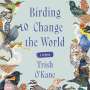 Trish O'Kane: Birding to Change the World, MP3