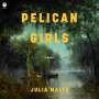 Julia Sixtine Marie Malye: Pelican Girls, MP3