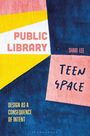 "Public Library", "Teen Space", "Design as a Consequence of Intent", "Shari Lee" auf farbigem geometrischem Hintergrund.