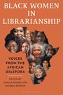 "BLACK WOMEN IN LIBRARIANSHIP. Voices from the African Diaspora. Porträts von Frauen im Umriss Afrikas auf orangem Hintergrund."