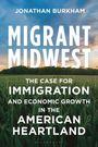 Jonathan Burkham: Migrant Midwest, Buch