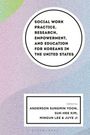 Der Text sagt: "SOCIAL WORK PRACTICE, RESEARCH, EMPOWERMENT, AND EDUCATION FOR KOREANS IN THE UNITED STATES." Unterhalb Namen der Herausgeber. Der Hintergrund ist farbig verlaufend in Pastelltönen.