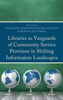 "Edited by Collence Takaingenhamo Chisita & Rabiya Ali Faridi. Libraries as Vanguards of Community Service." Drei stilisierte Globus-Abbildungen unten.