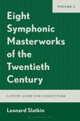 Titel: Volume 2 – Eight Symphonic Masterworks of the Twentieth Century. Unten: Leonard Slatkin, Bloomsbury.