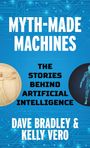 Dave Bradley: Myth-Made Machines, Buch