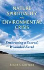 Roger S Gottlieb: Nature Spirituality and Environmental Crisis, Buch