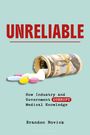 "UNRELIABLE: How Industry and Government CORRUPT Medical Knowledge" von Brandon Novick; Geldrolle und bunte Pillen.
