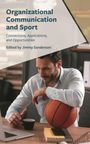 „Organizational Communication and Sport“ und „Edited by Jimmy Sanderson“ auf einem Buchcover mit einem Mann, der einen Basketball hält.