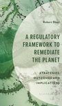 Robert Smet: A Regulatory Framework to Remediate the Planet, Buch