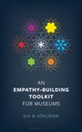 Elif M Gokcigdem: Gokcigdem, E: Empathy-Building Toolkit for Museums, Buch