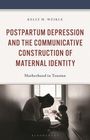 Titel: "Postpartum Depression and the Communicative Construction of Maternal Identity". Darunter sitzend Mutter mit Kind.