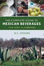 N C Stevens: The Complete Guide to Mexican Beverages, Buch