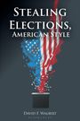 Text: "Stealing Elections, American Style." Eine US-Flagge löst sich über einem schwarzen Kasten auf.
