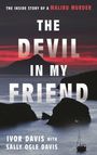 "The Inside Story of a Malibu Murder. THE DEVIL IN MY FRIEND. Ivor Davis with Sally Ogle Davis."  
Silhouette einer Küstenlandschaft bei Sonnenuntergang.