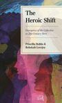 "The Heroic Shift: Emergence of the Collective as 21st-Century Hero" von Priscilla Hobbs & Rebekah Lovejoy. Bunte, abstrakte Muster.