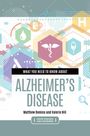 Matthew Domico: What You Need to Know about Alzheimer's Disease, Buch