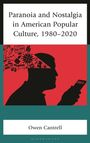 Titel: "Paranoia and Nostalgia in American Popular Culture, 1980–2020." Silhouette eines Mannes mit Handy. Links Symbole wie "Fake News."