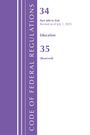 "34 Part 680 to End Revised as of July 1, 2025 Education 35 [Reserved] CODE OF FEDERAL REGULATIONS" in lila Layout.