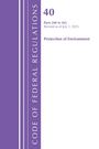 U S Office of the Federal Register: Code of Federal Regulations, Title 40 Protection of the Environment 260-265, Revised as of July 1, 2025, Buch