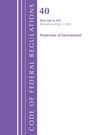U S Office of the Federal Register: Code of Federal Regulations, Title 40 Protection of the Environment 266-299, Revised as of July 1, 2025, Buch