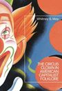 Whitney S May: The Circus Clown in American Capitalist Folklore, Buch