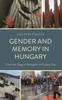 Titel: "Gender and Memory in Hungary". Oberhalb: Hemd. Darunter: Denkmal, Straßenszene, Flussufer mit Schuhen.