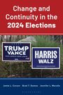 Oben steht: "Change and Continuity in the 2024 Elections". Unten stehen zwei Wahlplakate: "Trump Vance" und "Harris Walz".