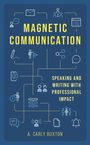 Anne C Brown-Buxton: Magnetic Communication, Buch