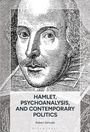 Robert Samuels: Hamlet, Psychoanalysis, and Contemporary Politics, Buch