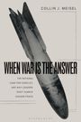 Titel: When War is the Answer. Autor: Collin J. Meisel. Eine Rakete ist abgebildet.