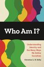 „Who Am I?“ in Weiß auf Schwarz, bunte Profil-Silhouetten, Text: „Understanding Identity...“, von Christine L. B. Selby.