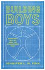 Jennifer L W Fink: Building Boys, Buch
