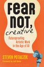 Steven Potaczek: Fear Not, Creative, Buch