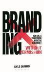 Kyle Duford: Branding Without Permission, Buch