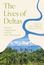 „The Lives of Deltas“ zeigt Deltabild mit Stadtansicht, Himmel und grünen Hügeln. Herausgegeben von Rick Dolphijn & Winnie L. M. Yee.
