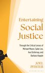 Joel Pfister: Entertaining Social Justice, Buch