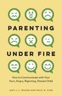 "Parenting Under Fire" von Amy J. L. Baker und Paul R. Fine; emojis zeigen verschiedene Emotionen in Sprechblasen.
