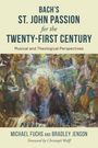Michael Fuchs: Bach's St. John Passion for the Twenty-First Century, Buch
