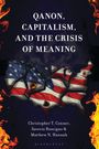 Titel: QAnon, Capitalism, and the Crisis of Meaning. Illustration: Zerbrochene USA-Flagge umgeben von Flammen.