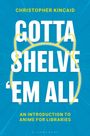 Christopher Kincaid: Gotta Shelve 'Em All, Buch
