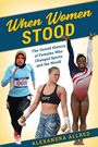 Alexandra Allred: When Women Stood, Buch
